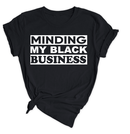 Minding My Black Business (Unisex) - New